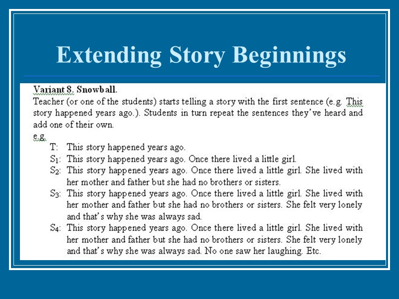 Extending Story Beginnings  In a far away place … Once upon a time…